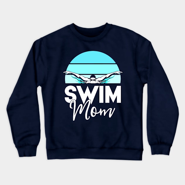 Swim Team Shirt Mom Mother School Swimming Meet Swimmer Crewneck Sweatshirt by 14thFloorApparel